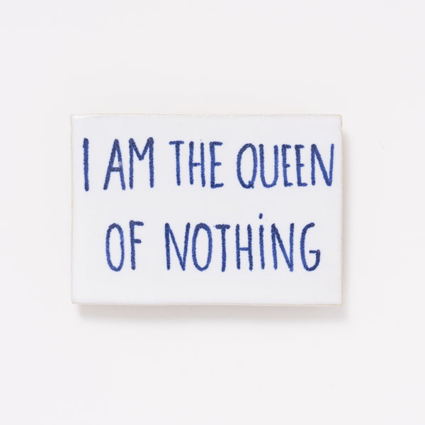 言葉のプレート（I'm the Queen of Nothing 3）